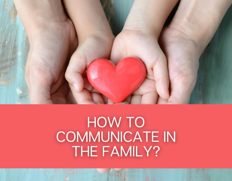How to Communicate in the Family?
